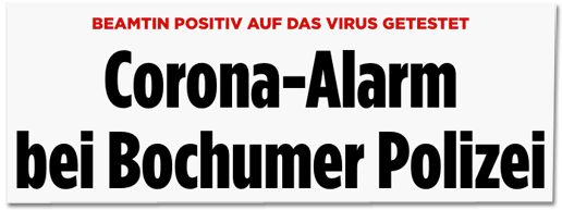 Screenshot Bild.de - Beamtin positiv auf das Virus getestet - Corona-Alarm bei Bochumer Polizei