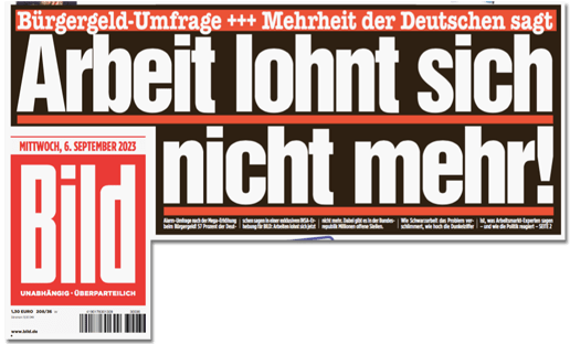 Ausriss Bild-Titelseite - Bürgergeld-Umfrage - Mehrheit der Deutschen sagt - Arbeit lohnt sch nicht mehr!