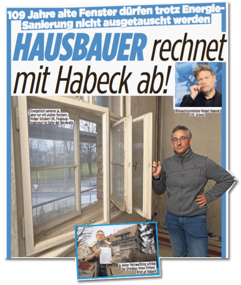 Ausriss Bild-Zeitung - 109 Jahre alte Fenster dürfen trotz Energie-Sanierung nicht ausgetauscht werden - Hausbauer rechnet mit Habeck ab
