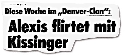 Diese Woche im "Denver-Clan": Alexis flirtet mit Kissinger