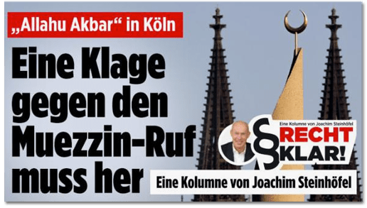 Screenshot Bild.de - Alahu Akbar in Köln - Eine Klage gegen den Muezzin-Ruf muss her - Eine Kolumne von Joachim Steinhöfel