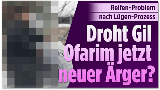 Screenshot Bild.de - Reifen-Problem nach Lügen-Prozess - Droht Gil Ofarim jetzt neuer Ärger?