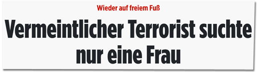 Screenshot Bild.de - Wieder auf freiem Fuß - Vermeintlicher Terrorist suchte nur eine Frau