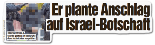 Ausriss Bild-Titelseite - Er plante Anschlag auf Israel-Botschaft