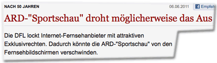 Nach 50 Jahren: ARD-"Sportschau" droht möglicherweise das Aus. Die DFL lockt Internet-Fernsehanbieter mit attraktiven Exklusivrechten. Dadurch könnte die ARD-"Sportschau" von den Fernsehbildschirmen verschwinden.