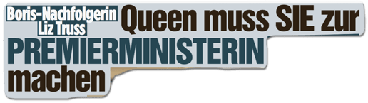 Ausriss Bild-Zeitung - Boris-Nachfogerin Liz Truss - Queen muss sie zur Premierminsiterin machen